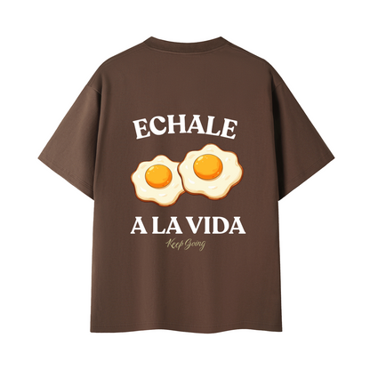 Echale Huevos a la vida Cotton T-Shirt